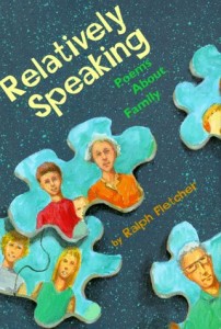 Relatively Speaking: Poems About Family by Ralph Fletcher